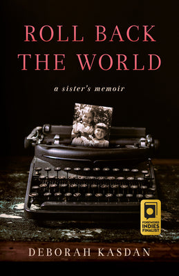 Roll Back the World: A Sister's Memoir