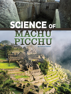 Science of Machu Picchu (Science of History) (The Science of History)