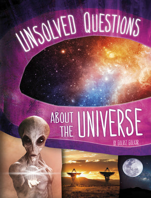 Unsolved Questions about the Universe (Unsolved Science)