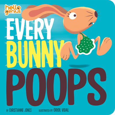 Every Bunny Poops (Hello Genius)