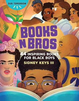 Books N Bros: 44 Inspiring Books for Black Boys (Our Tomorrow)
