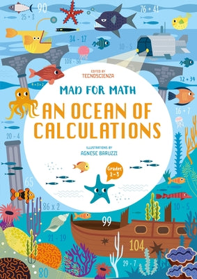 Mad for Math: An Ocean of Calculations: A Math Calculation Workbook for Kids (Have Fun Learning Math Calculation) (Ages 8-9)