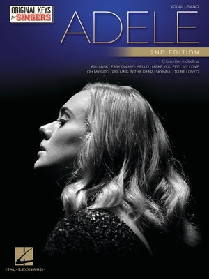 Adele - Original Keys for Singers - 2nd Edition: Vocal Arrangements with Piano Accompaniment