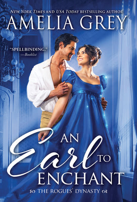 An Earl to Enchant: Dazzling Opposites-Attract Regency Romance (The Rogues' Dynasty, 3)
