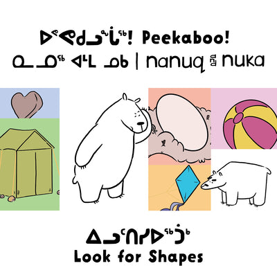 Peekaboo! Nanuq and Nuka Look for Shapes: Bilingual Inuktitut and English Edition (Arvaaq Books)