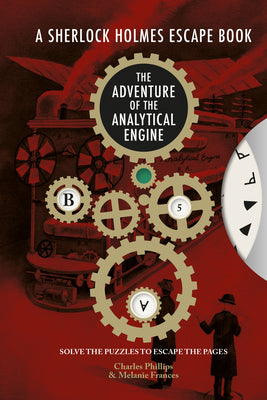Sherlock Holmes Escape Book: Adventure of the Analytical Engine: Solve the Puzzles to Escape the Pages (The Sherlock Holmes Escape Book)