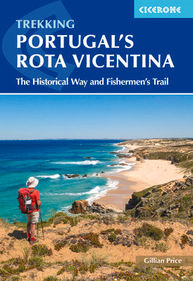 Portugal's Rota Vicentina: The Historical Way and Fishermen's Trail (Cicerone Trekking Guides)