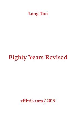 Eighty Years Revised