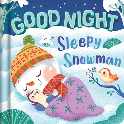 Goodnight, Sleepy Snowman: Padded Board Book