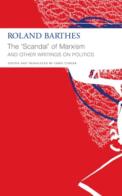 "The 'Scandal' of Marxism" and Other Writings on Politics (The French List)