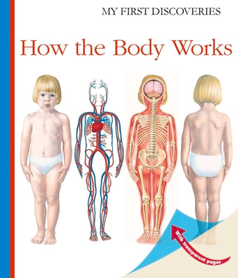 How the Body Works (My First Discoveries)