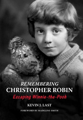 Remembering Christopher Robin: Escaping Winnie-the-Pooh
