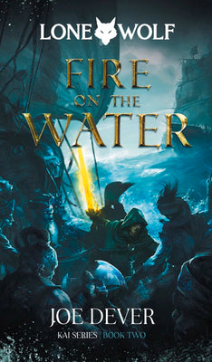 Fire on the Water: Kai Series (2) (Lone Wolf)
