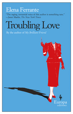 Troubling Love: A Novel