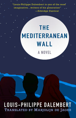 The Mediterranean Wall: A Novel