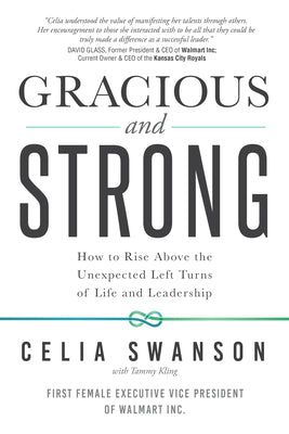 Gracious and Strong: How to Rise Above the Unexpected Left Turns of Life and Leadership