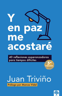 Y En Paz Me Acostar: 40 Reflexiones Esperanzadoras Para Tiempos Dificles (Spanish Edition)