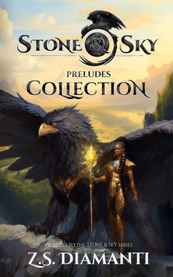 Stone & Sky Preludes Collection (The Stone & Sky Series)