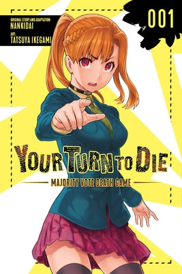 Your Turn to Die: Majority Vote Death Game, Vol. 1 (Your Turn to Die: Majority Vote Death Game, 1)
