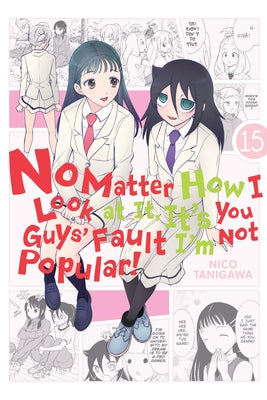 No Matter How I Look at It, It's You Guys' Fault I'm Not Popular!, Vol. 15 (No Matter How I Look at It, It's You Guy, 15)