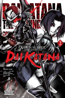 Goblin Slayer Side Story II: Dai Katana, Vol. 2 (manga) (Goblin Slayer Side Story II: Dai Katana (manga), 2)