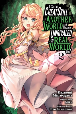 I Got a Cheat Skill in Another World and Became Unrivaled in the Real World, Too, Vol. 2 (manga) (I Got a Cheat Skill in Another World and Became Unrivaled in The Real World, Too (manga), 2)