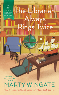 The Librarian Always Rings Twice (A First Edition Library Mystery)