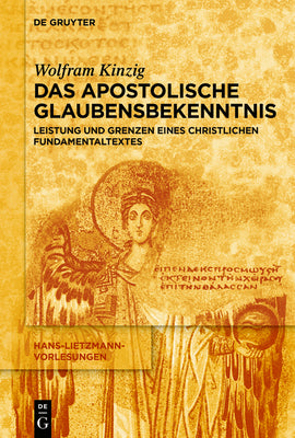 Das Apostolische Glaubensbekenntnis: Leistung und Grenzen eines christlichen Fundamentaltextes (Hans-Lietzmann-Vorlesungen, 17) (German Edition)