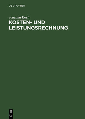 Kosten- und Leistungsrechnung (German Edition)