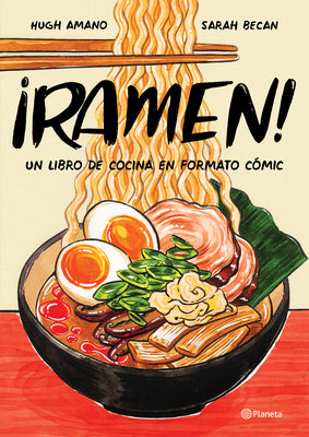 Ramen!: Un libro de cocina en formato cmic (Spanish Edition)