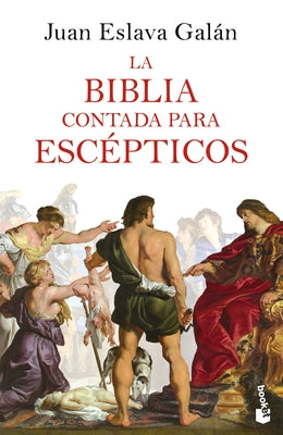 La Biblia contada para escpticos (Spanish Edition)