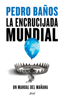 La encrucijada mundial (Spanish Edition)