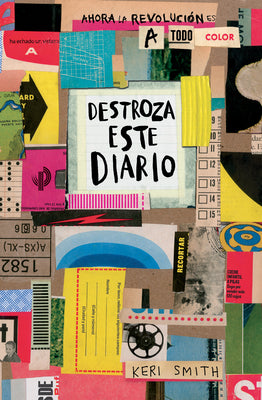 Destroza este diario. Ahora a todo color / Wreck This Journal. Now in Color (Spanish Edition)
