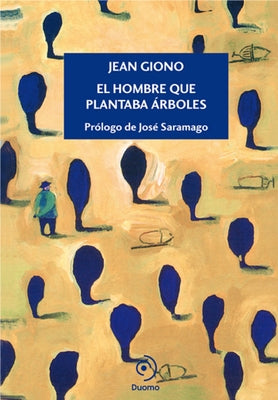 El hombre que plantaba rboles (Spanish Edition)
