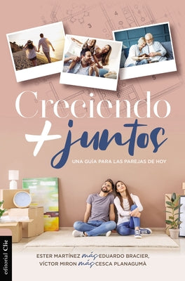 CRECIENDO MS JUNTOS: UNA GUA PARA LAS PAREJAS DE HOY (Spanish Edition)