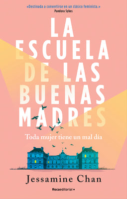 La escuela de las buenas madres / The School of Good Mothers (Spanish Edition)
