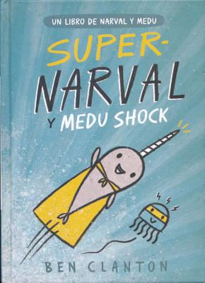 Supernarval y Medu Shock (Spanish Edition)