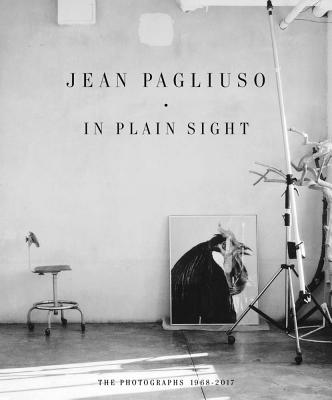Jean Pagliuso: In Plain Sight: The Photographs 19682017