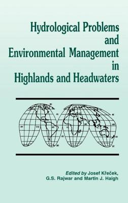 Hydrological Problems and Environmental Management in Highlands and Headwaters: Updating the Proceedings of the First and Second International Conferences on Headwater Control