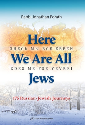 Here We Are All Jews: 175 Russian-Jewish Journeys