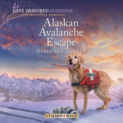 Alaskan Avalanche Escape (K-9 Search and Rescue, 9)