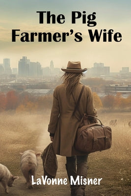 "The Pig Farmer's Wife"