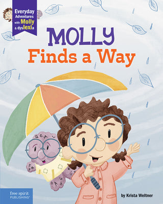 Molly Finds a Way: A book about dyslexia and personal strengths (Everyday Adventures with Molly and Dyslexia)
