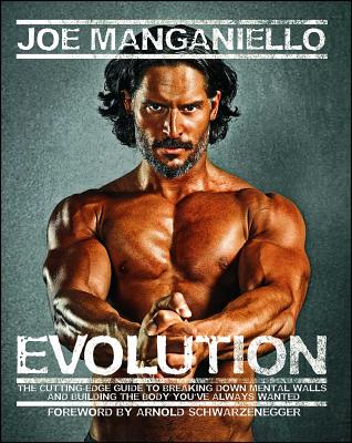 Evolution: The Cutting-Edge Guide to Breaking Down Mental Walls and Building the Body You've Always Wanted