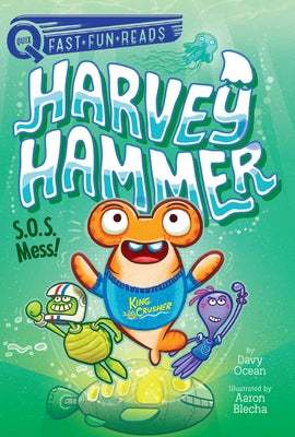 S.O.S. Mess!: A QUIX Book (3) (Harvey Hammer)